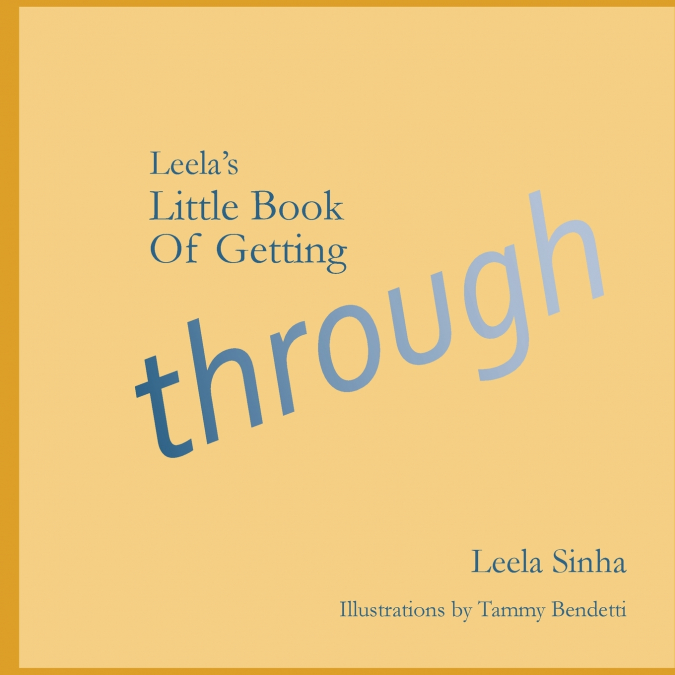 Leela’s Little Book of Getting Through