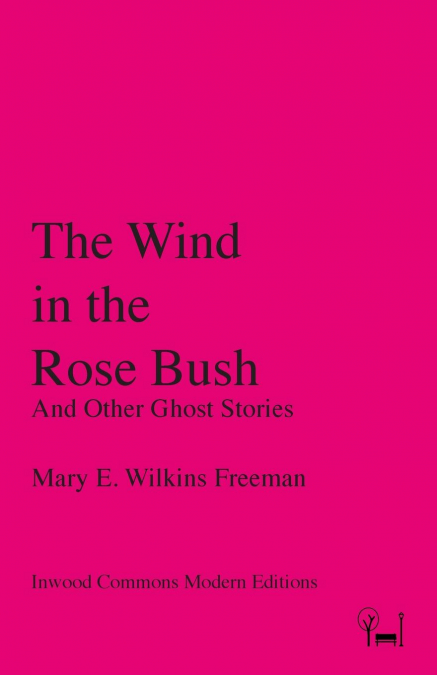 The Wind in the Rose Bush