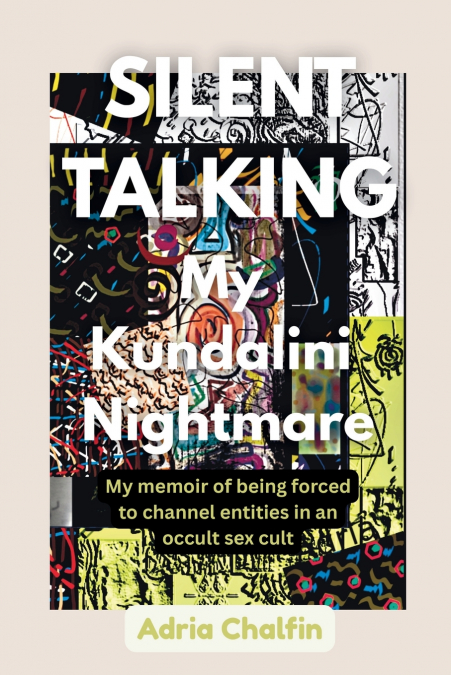 SILENT TALKING My Kundalini Nightmare