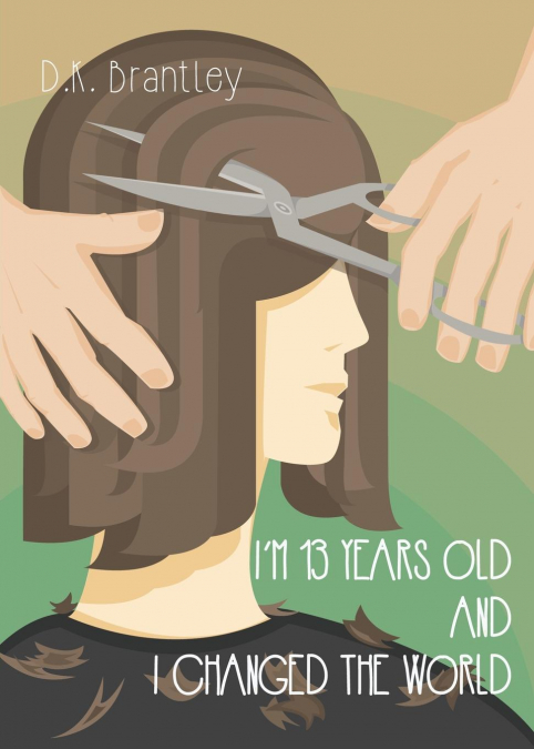 I’m 13 Years Old And I Changed The World
