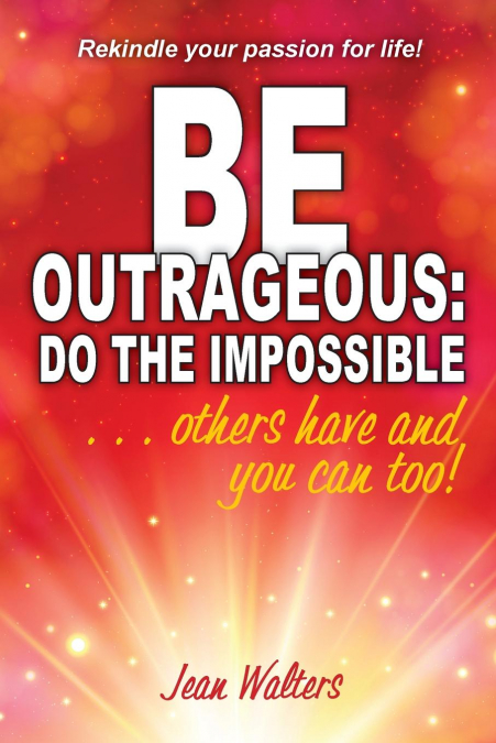 Be Outrageous