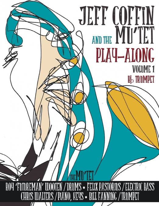 JEFF COFFIN & the MU’TET PLAY ALONG (Bb Trumpet)