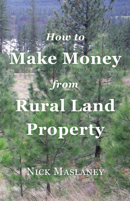 How to Make Money from Rural Land Property
