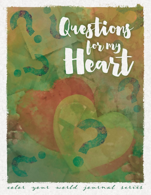Questions For My Heart
