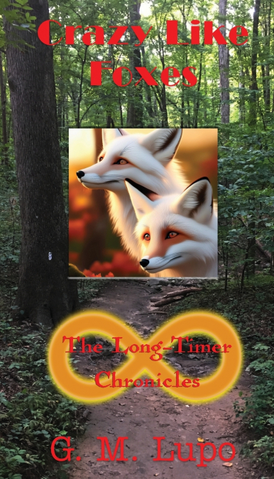 Crazy Like Foxes
