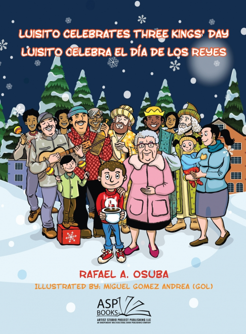 Luisito Celebrates Three Kings’ Day - Luisito Celebra el Día de Los Reyes