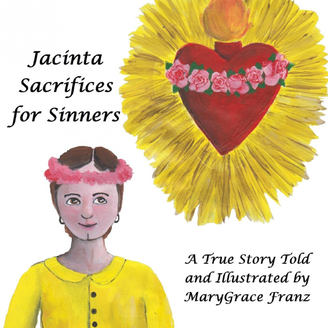 Jacinta Sacrifices for Sinners