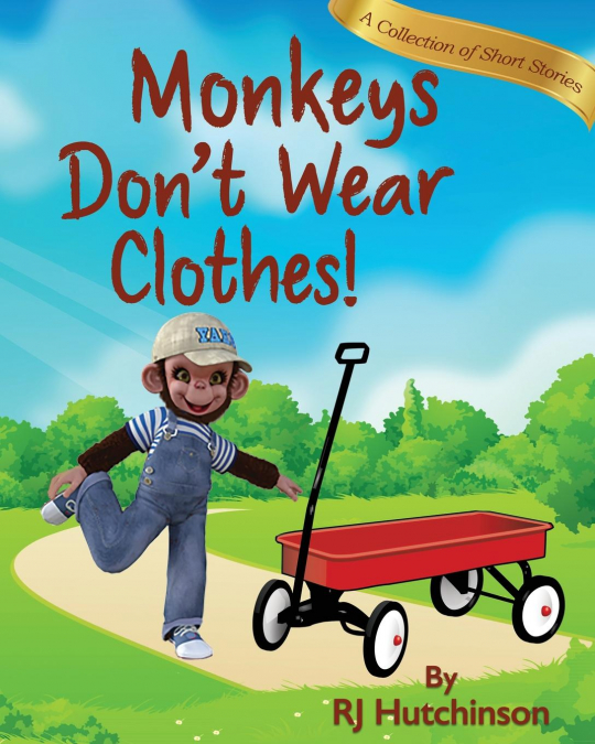 Monkeys Don’t Wear Clothes!