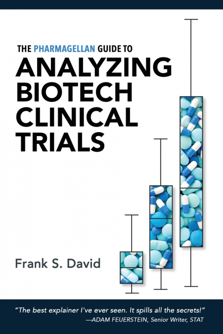 The Pharmagellan Guide to Analyzing Biotech Clinical Trials