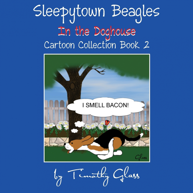 Sleepytown Beagles In the Doghouse