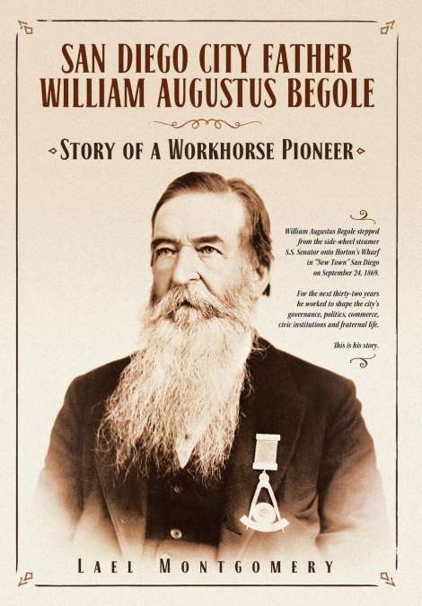 San Diego City Father William Augustus Begole