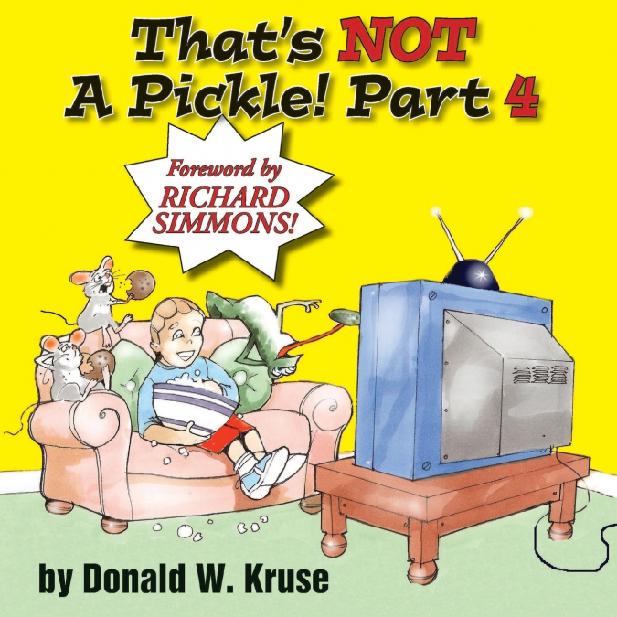 That’s NOT A Pickle!  Part 4