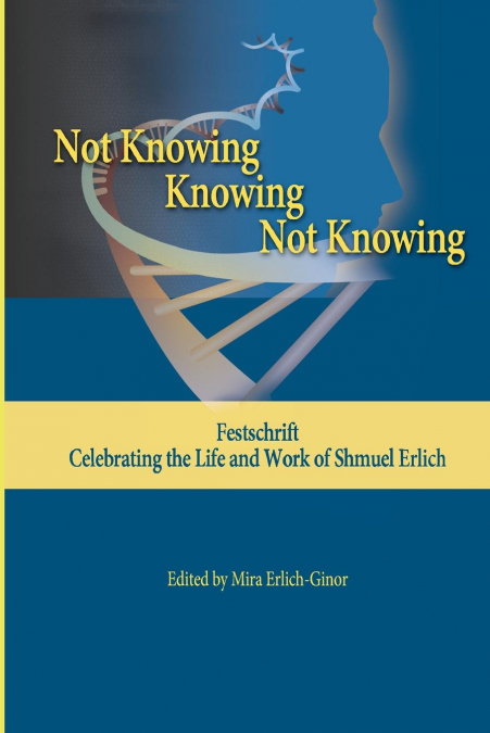 NOT KNOWING - KNOWING -  NOT KNOWING