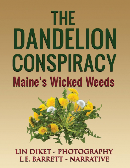 The Dandelion Conspiracy