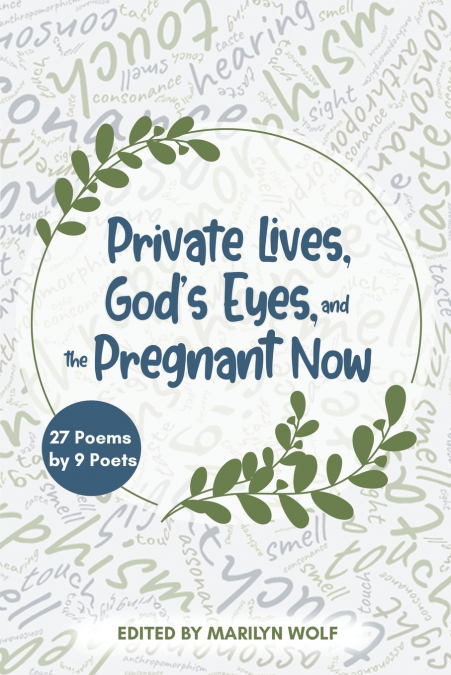 Private Lives, God’s Eyes, and the Pregnant Now
