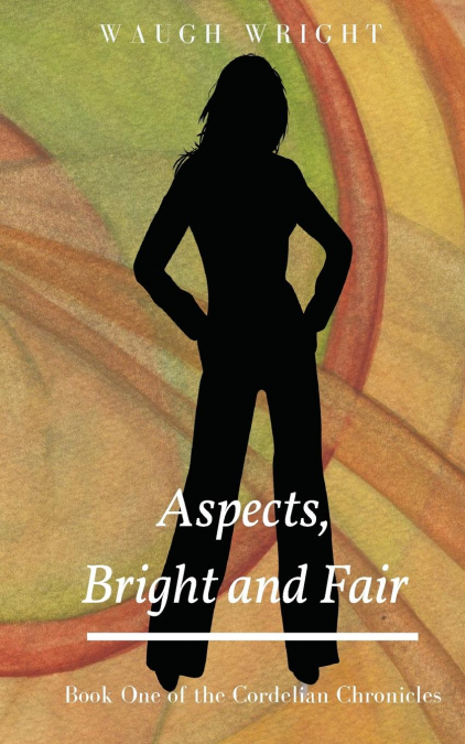 Aspects, Bright and Fair