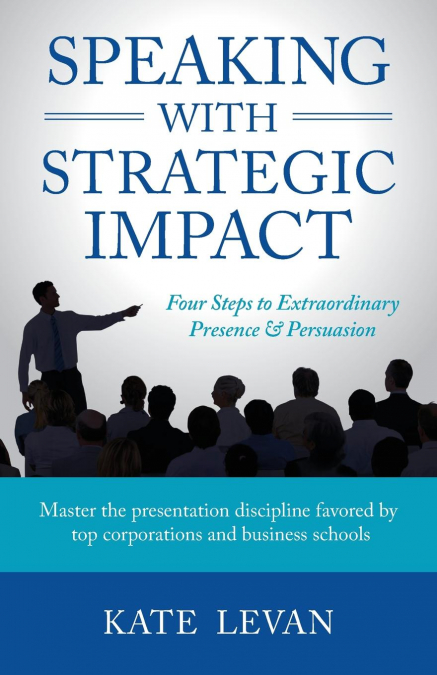 Speaking with Strategic Impact