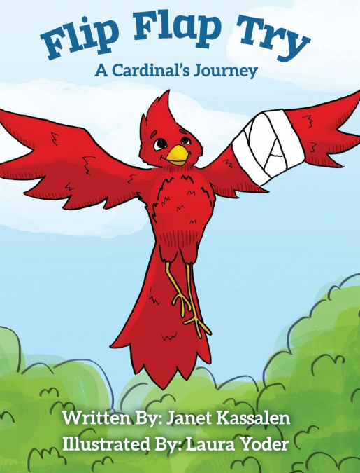 Flip Flap Try . . . A Cardinal’s Journey