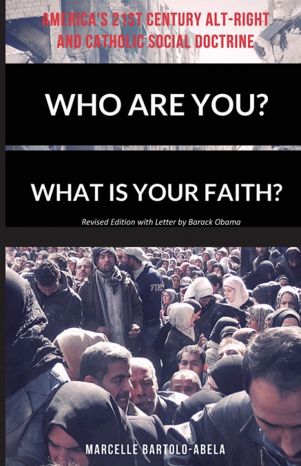 Who Are You? What is Your Faith? America’s 21st Century Alt-Right and Catholic Social Doctrine