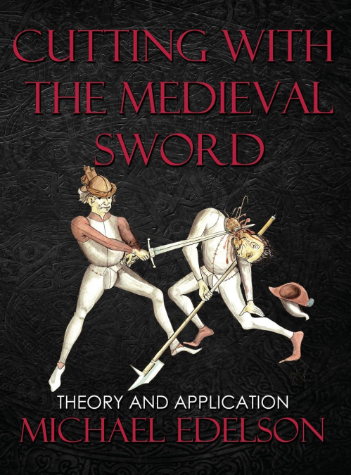 Cutting with the Medieval Sword