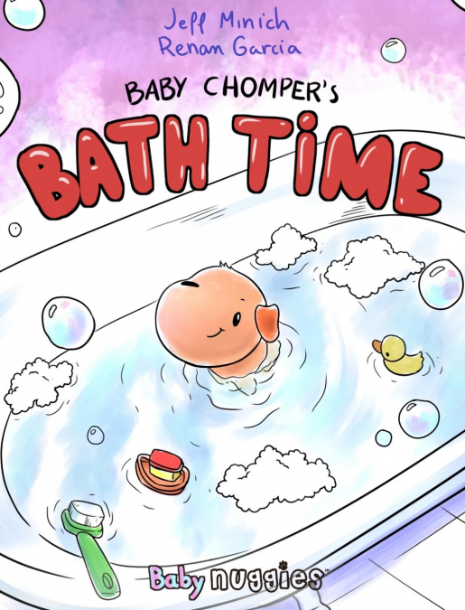 Baby Chomper’s Bath Time