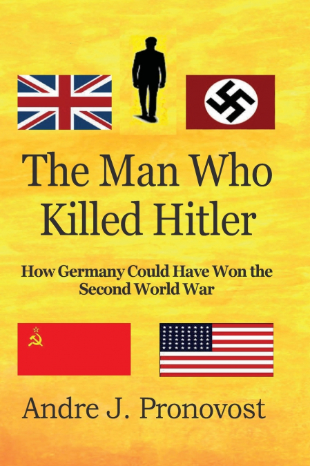 The Man Who Killed Hitler