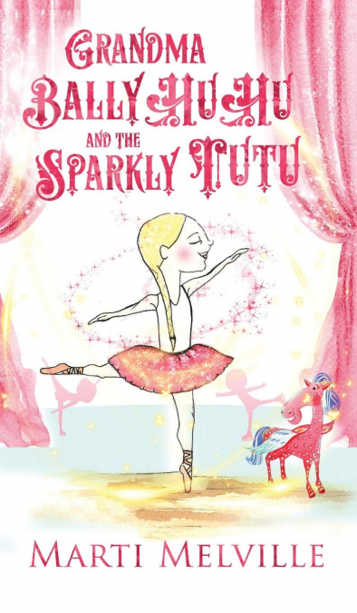 Grandma BallyHuHu and the Sparkly TuTu