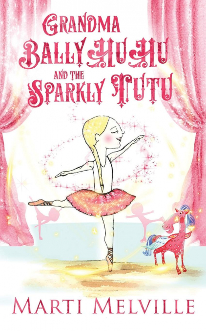 Grandma BallyHuHu and the Sparkly TuTu