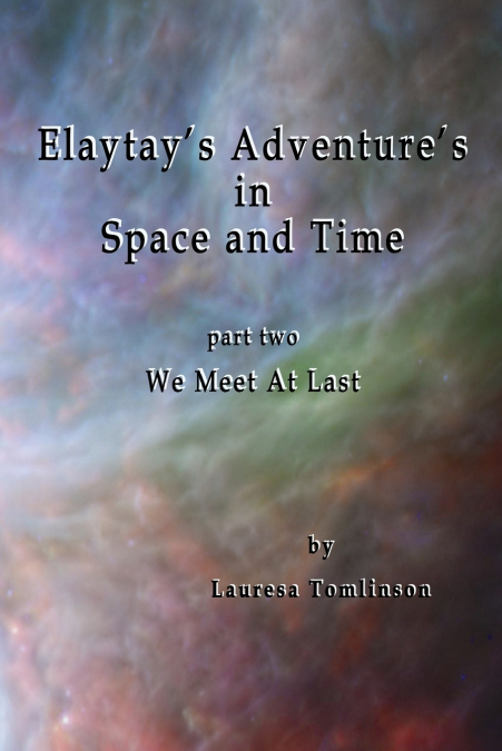 Elaytay’s Adventures in Space and Time