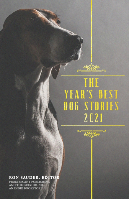 The Year’s Best Dog Stories 2021