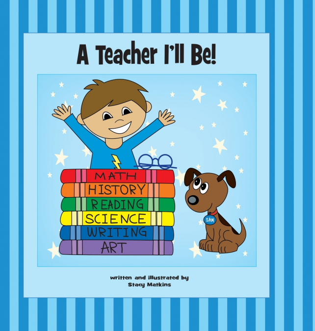 A Teacher I’ll Be!