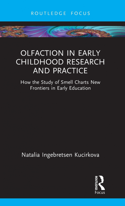 Olfaction in Early Childhood Research and Practice