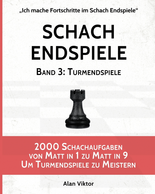 Schach Endspiele, Band 3