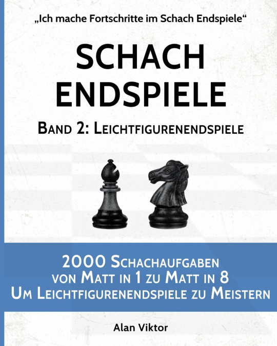 Schach Endspiele, Band 2