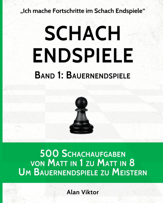 Schach Endspiele, Band 1