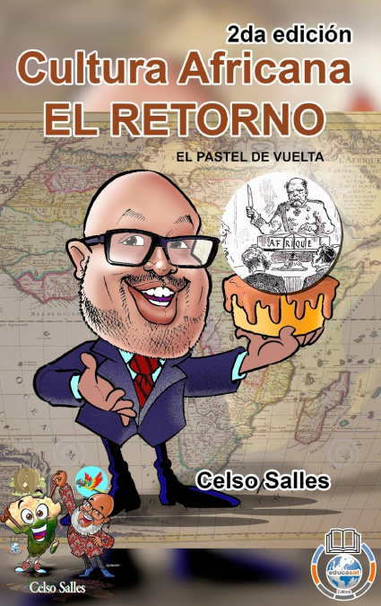 Cultura Africana - EL RETORNO - el pastel de vuelta - Celso Salles - 2da edición