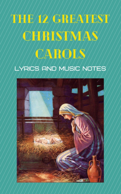 The 12 greatest Christmas carols
