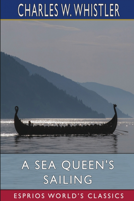 A Sea Queen’s Sailing (Esprios Classics)