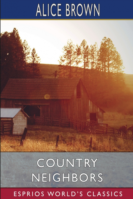 Country Neighbors (Esprios Classics)