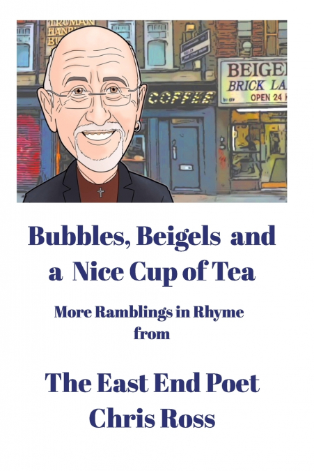 Bubbles, Beigels and a Nice Cup of Tea
