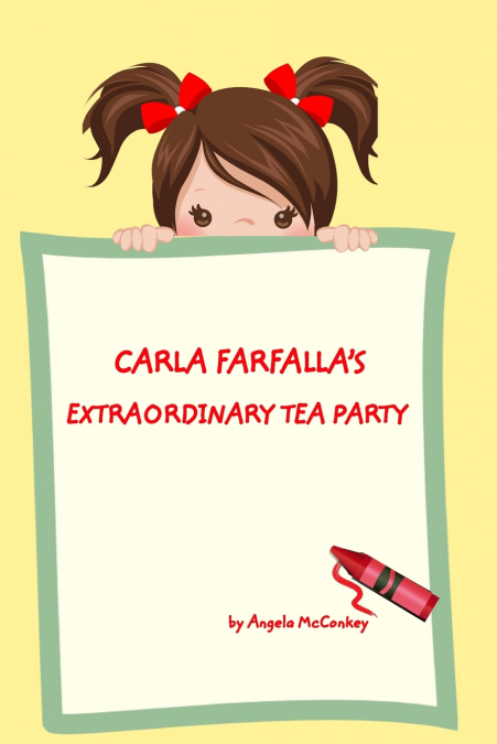 Carla Farfalla’s Extraordinary Tea Party