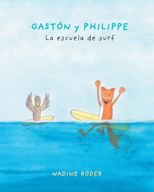 GASTÓN y PHILIPPE - La escuela de surf (Surfing Animals Club - Libro 2)