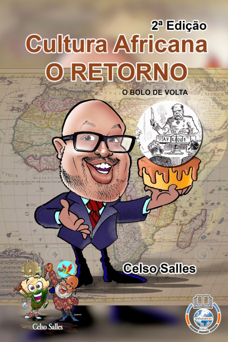 Cultura Africana O RETORNO - O Bolo de Volta - Celso Salles - 2ª Edição