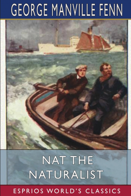 Nat the Naturalist (Esprios Classics)