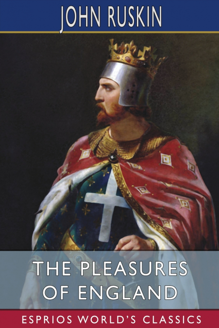 The Pleasures of England (Esprios Classics)