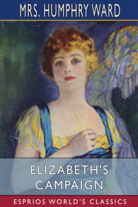 Elizabeth’s Campaign (Esprios Classics)
