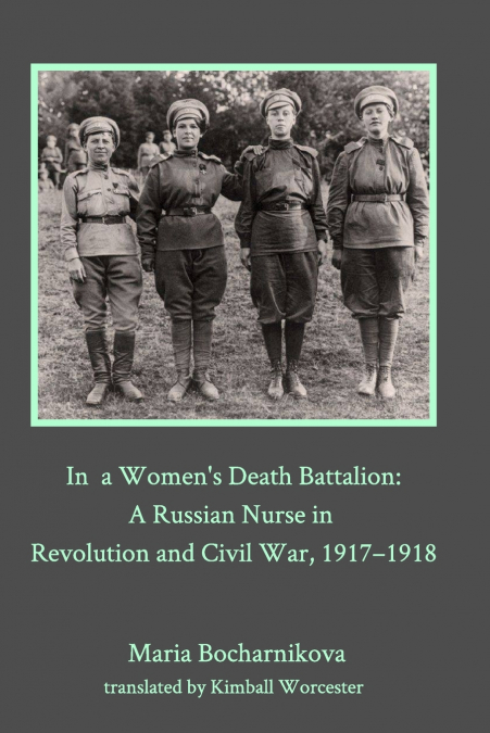 In a Women’s Death Battalion