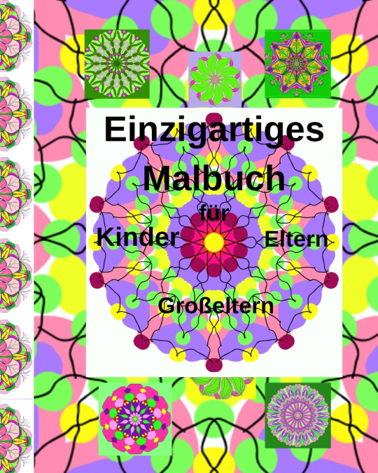 Einzigartiges Malbuch für Kinder, Eltern, Großeltern