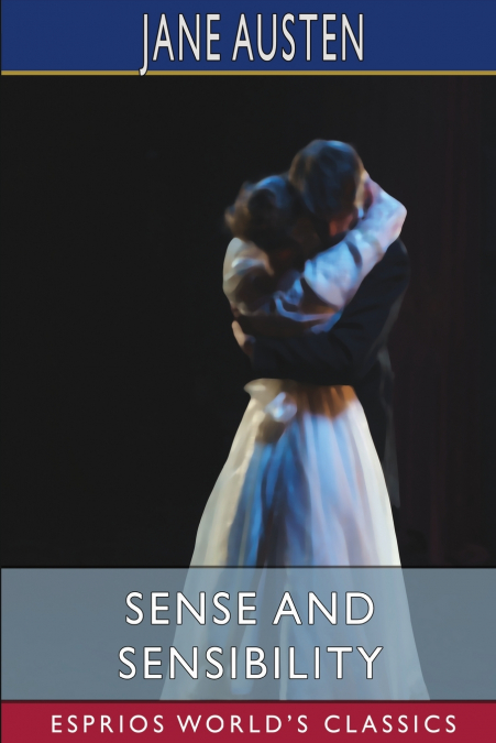 Sense and Sensibility (Esprios Classics)