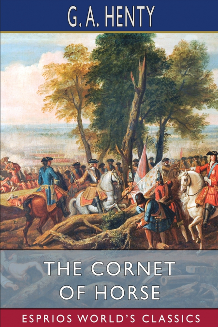 The Cornet of Horse (Esprios Classics)